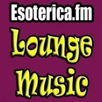 Rádio ESOTERICA.FM LOUNGE MUSIC