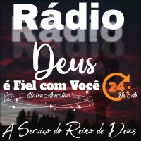 Rádio DEUS É FIEL COM VOCÊ